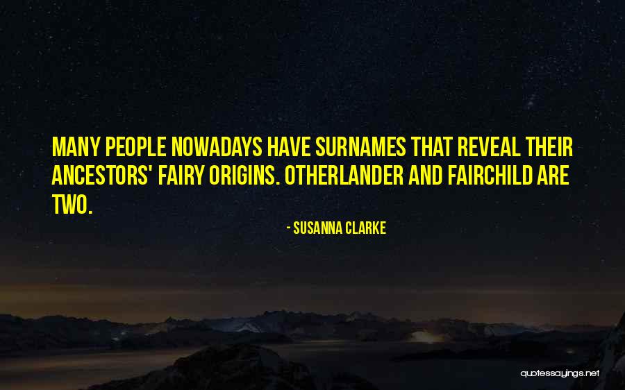 Origins Quotes By Susanna Clarke