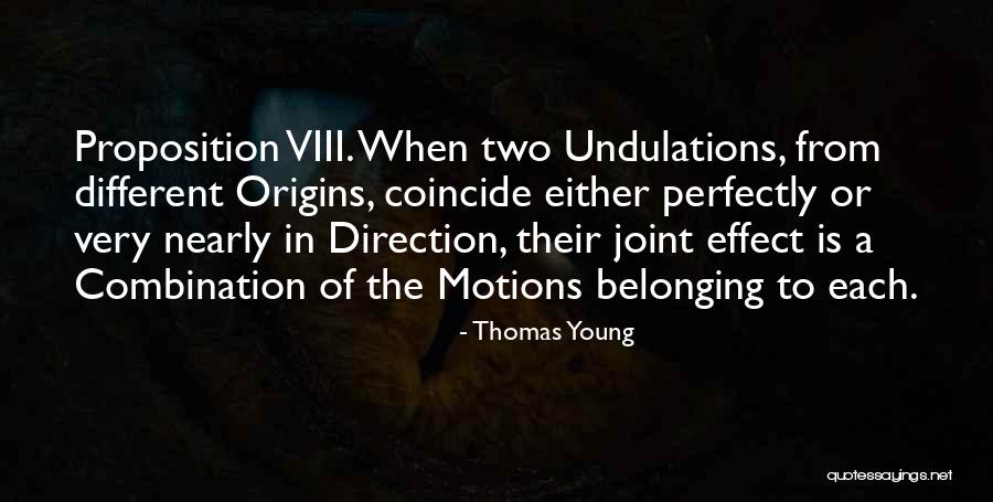 Origins Quotes By Thomas Young