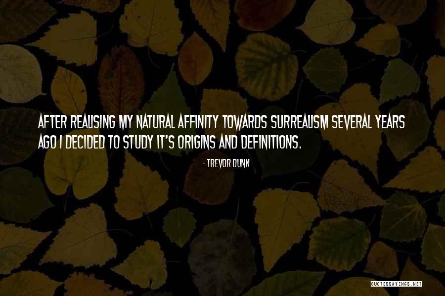 Origins Quotes By Trevor Dunn Origins Quotes By Trevor Dunn