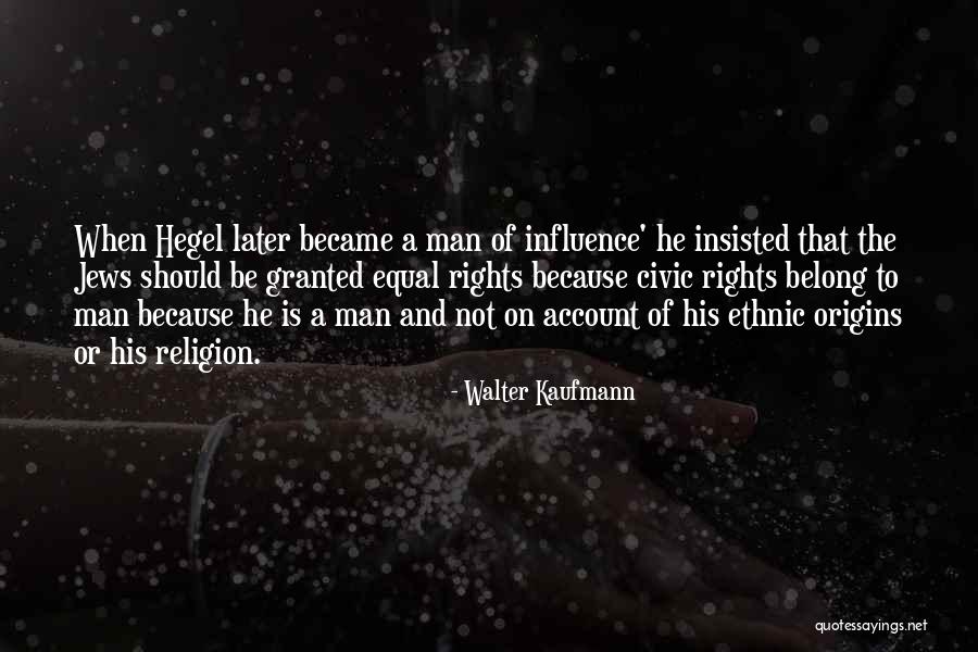 Origins Quotes By Walter Kaufmann Origins Quotes By Walter Kaufmann