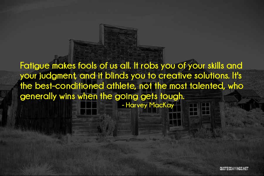 Orijent Kiseljak Quotes By Harvey MacKay Orijent Kiseljak Quotes By Harvey MacKay