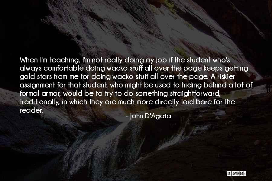 Orillas Way Quotes By John D'Agata Orillas Way Quotes By John D'Agata