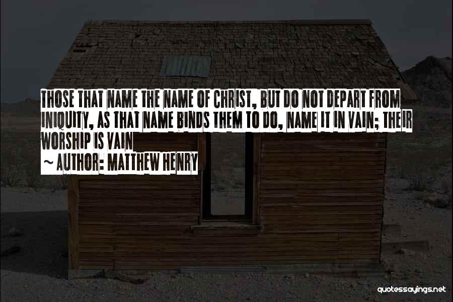 Orione Top Quotes By Matthew Henry