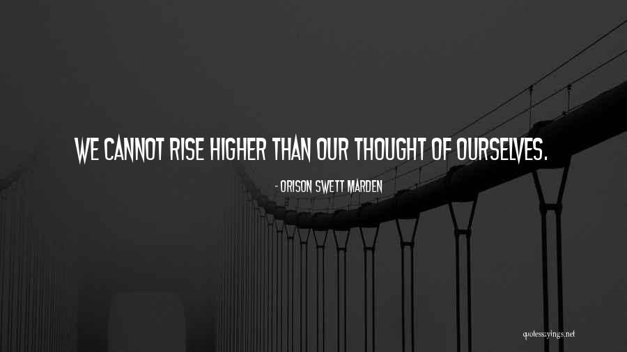 Orison Swett Quotes By Orison Swett Marden Orison Swett Quotes By Orison Swett Marden