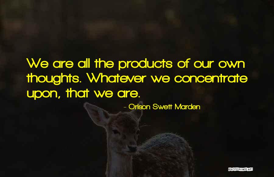 Orison Swett Quotes By Orison Swett Marden Orison Swett Quotes By Orison Swett Marden