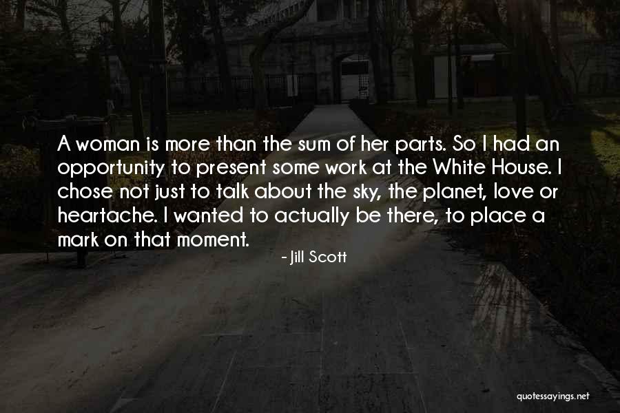 Orizonturi Rosii Quotes By Jill Scott Orizonturi Rosii Quotes By Jill Scott