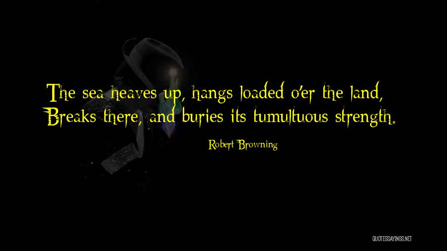 Orizzonte Negozi Quotes By Robert Browning Orizzonte Negozi Quotes By Robert Browning