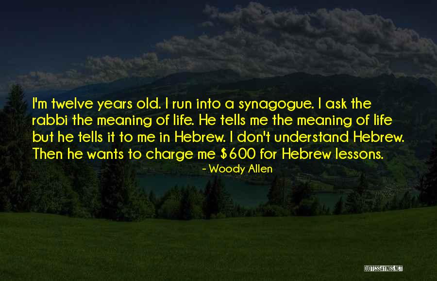 Orkneys Prehistoric Village Quotes By Woody Allen Orkneys Prehistoric Village Quotes By Woody Allen
