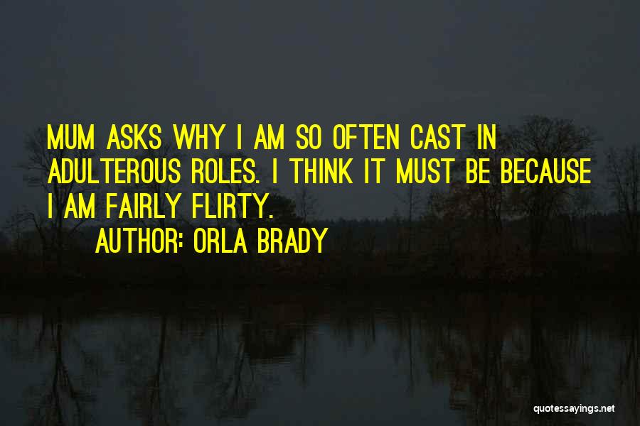 Orla Brady Quotes 1710578