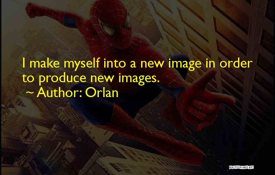 Orlan Quotes 2216869