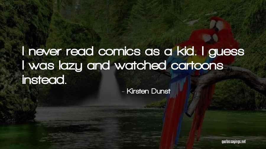 Orlandi Valuta Quotes By Kirsten Dunst Orlandi Valuta Quotes By Kirsten Dunst