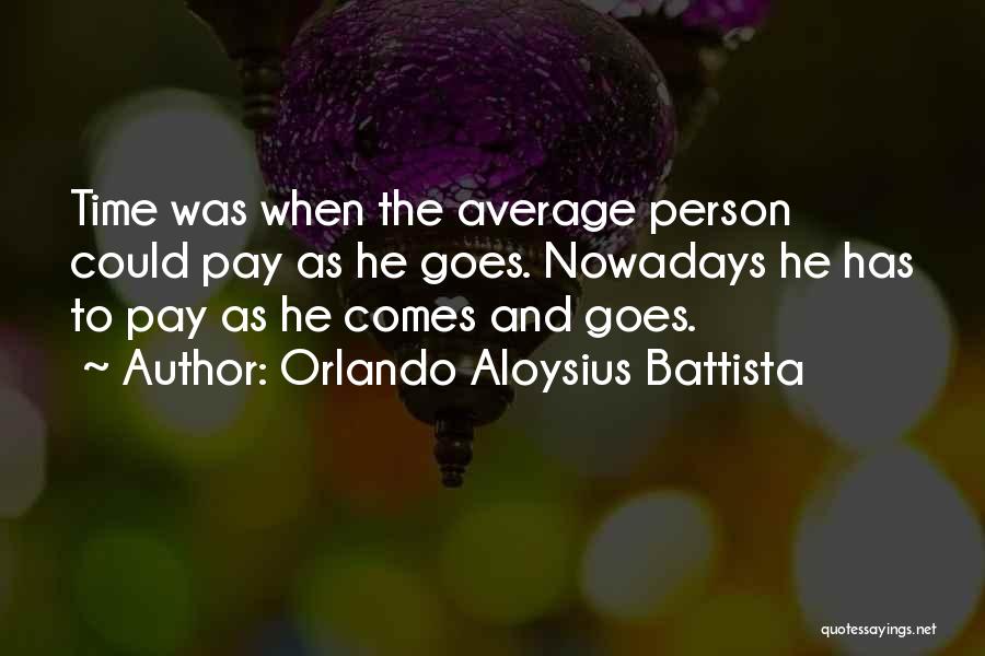 Orlando Aloysius Battista Quotes 1333392