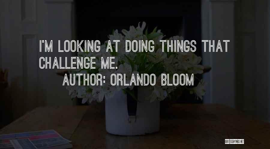 Orlando Bloom Quotes 1392067