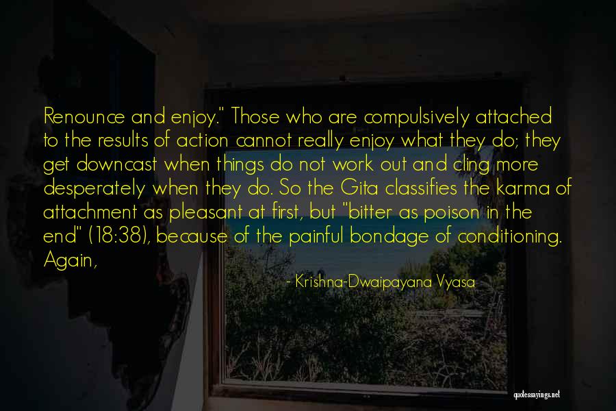Orlando Nightlife Quotes By Krishna-Dwaipayana Vyasa Orlando Nightlife Quotes By Krishna-Dwaipayana Vyasa