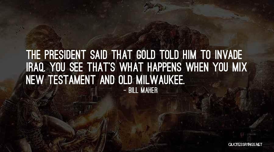 Orlando Tragedy Quotes By Bill Maher Orlando Tragedy Quotes By Bill Maher