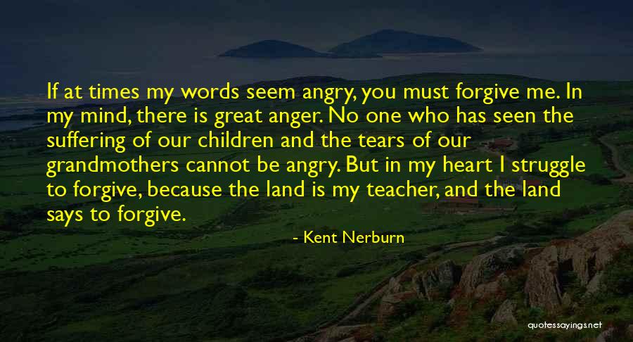 Orlane Cosmetics Quotes By Kent Nerburn Orlane Cosmetics Quotes By Kent Nerburn