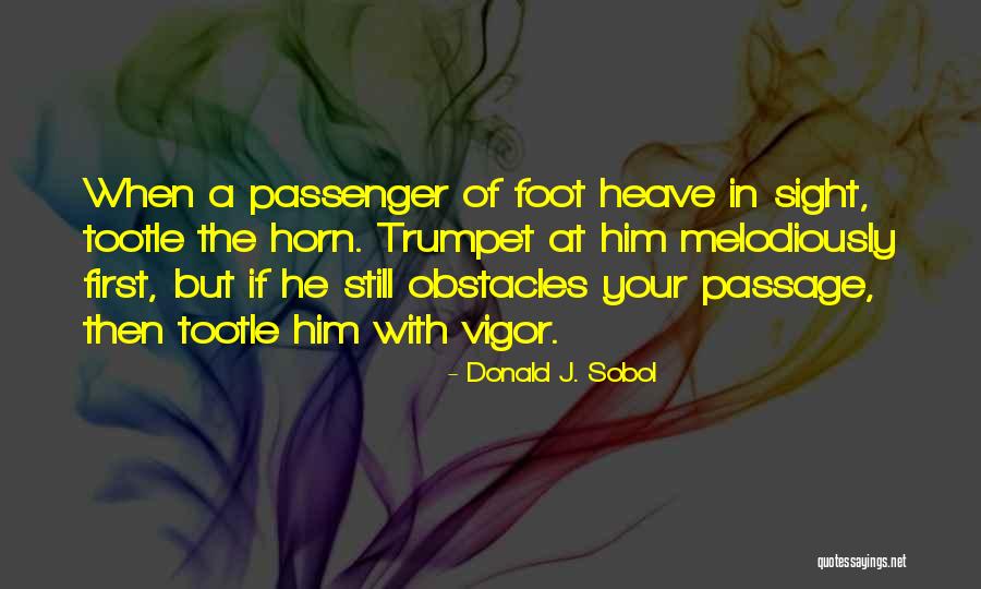 Orleansshoring Quotes By Donald J. Sobol Orleansshoring Quotes By Donald J. Sobol