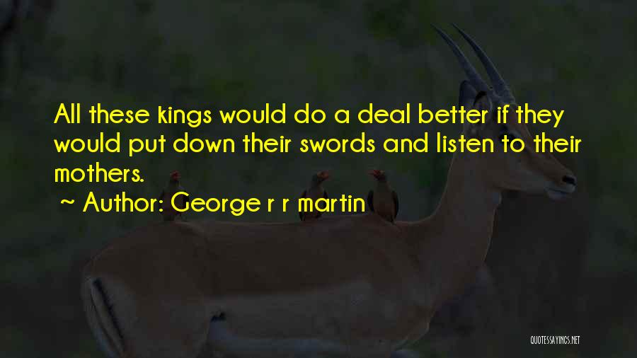 Orleya Quotes By George R R Martin
