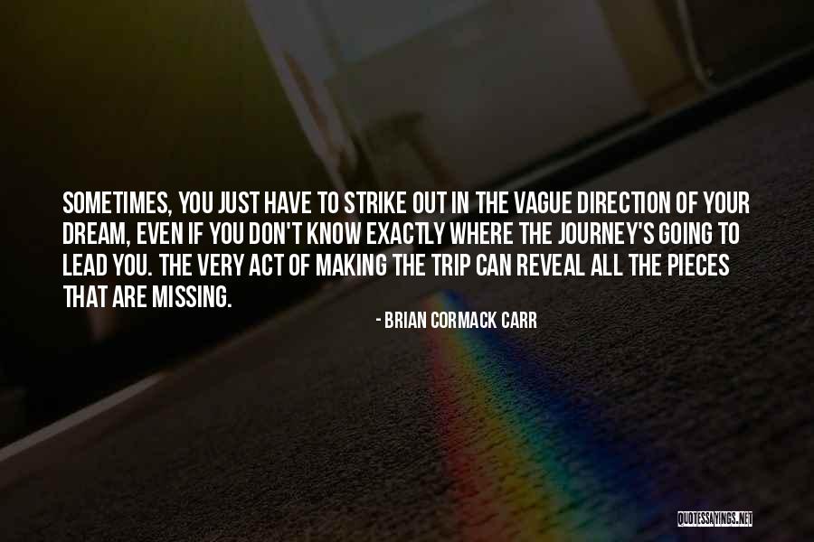 Orlich Dori Quotes By Brian Cormack Carr Orlich Dori Quotes By Brian Cormack Carr