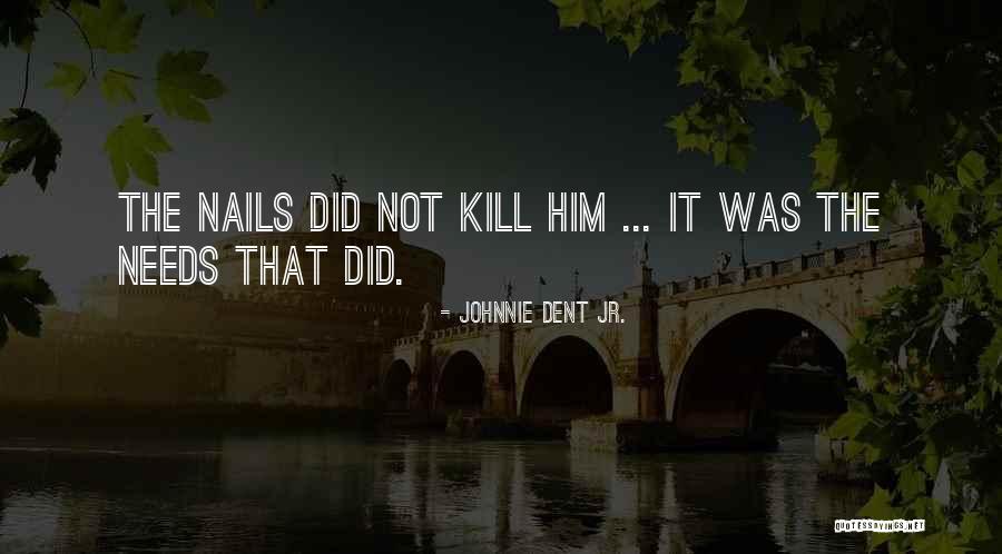 Ormanamama Quotes By Johnnie Dent Jr. Ormanamama Quotes By Johnnie Dent Jr.