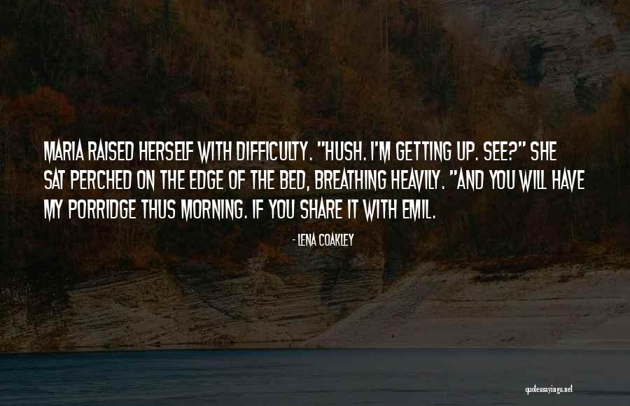 Ormari Vitorog Quotes By Lena Coakley Ormari Vitorog Quotes By Lena Coakley