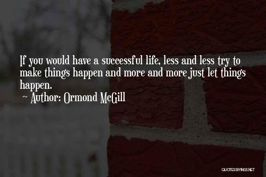 Ormond McGill Quotes 130488