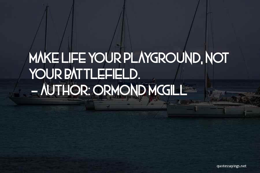 Ormond McGill Quotes 837516