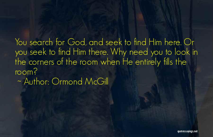 Ormond McGill Quotes 911857
