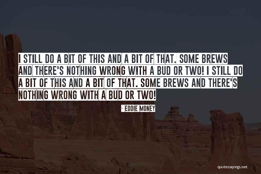 Ormrod Human Quotes By Eddie Money Ormrod Human Quotes By Eddie Money