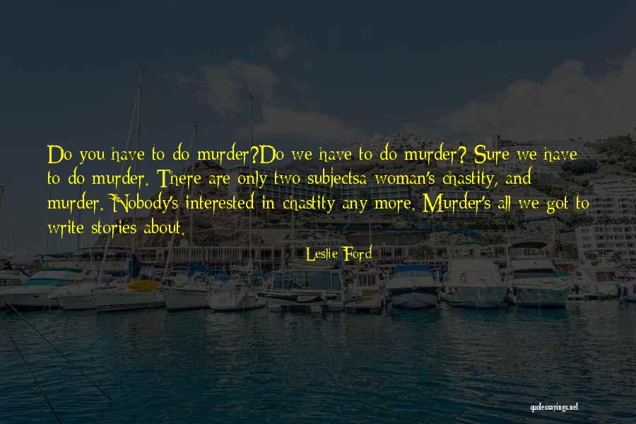 Ormrod Playground Quotes By Leslie Ford Ormrod Playground Quotes By Leslie Ford