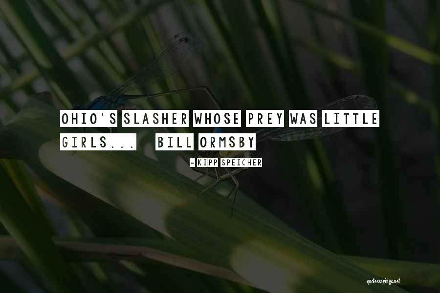 Ormsby Quotes By Kipp Speicher Ormsby Quotes By Kipp Speicher