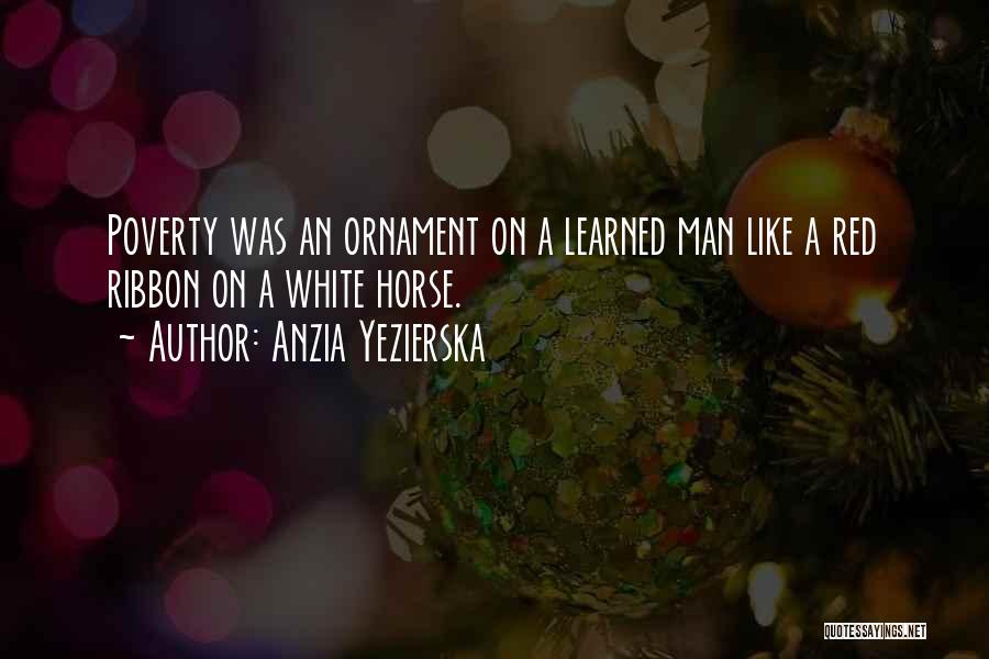 Ornament Quotes By Anzia Yezierska