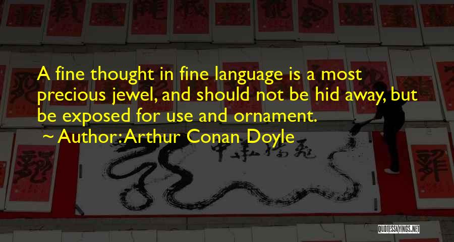 Ornament Quotes By Arthur Conan Doyle