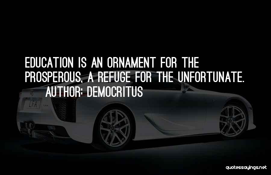 Ornament Quotes By Democritus