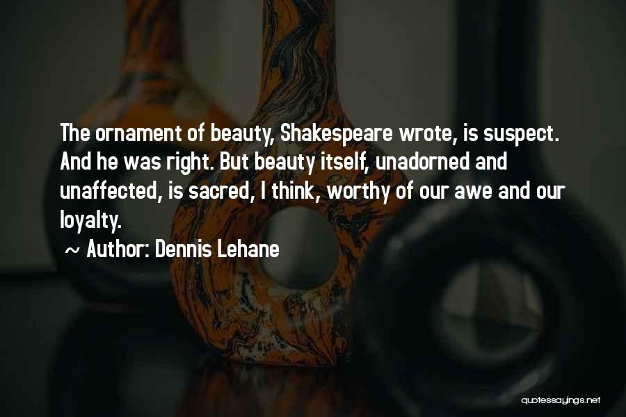 Ornament Quotes By Dennis Lehane