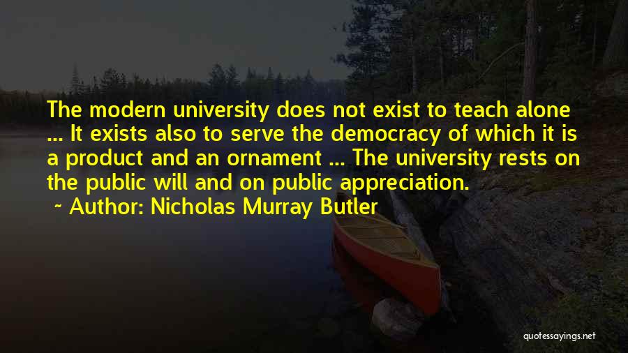 Ornament Quotes By Nicholas Murray Butler