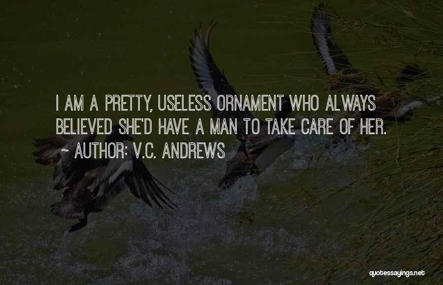 Ornament Quotes By V.C. Andrews