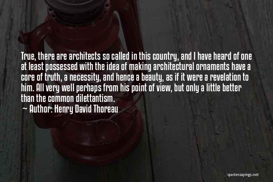 Ornaments Quotes By Henry David Thoreau