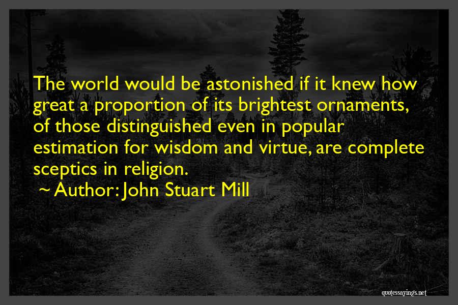 Ornaments Quotes By John Stuart Mill