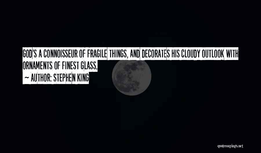 Ornaments Quotes By Stephen King