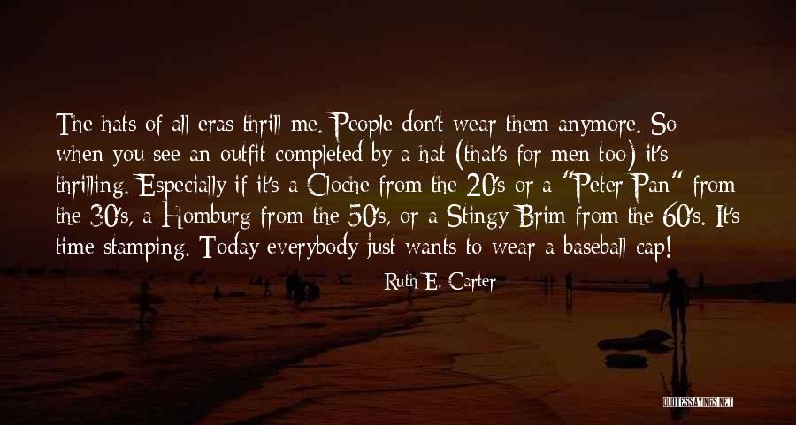 Ornanoohusy Quotes By Ruth E. Carter Ornanoohusy Quotes By Ruth E. Carter
