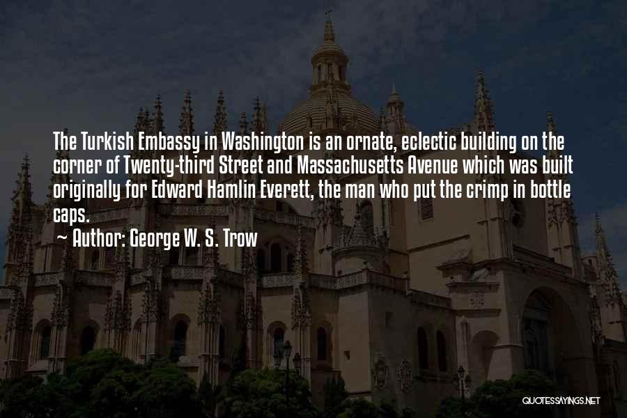 Ornate Quotes By George W. S. Trow