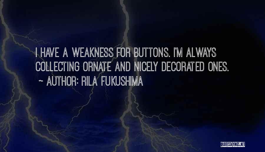 Ornate Quotes By Rila Fukushima