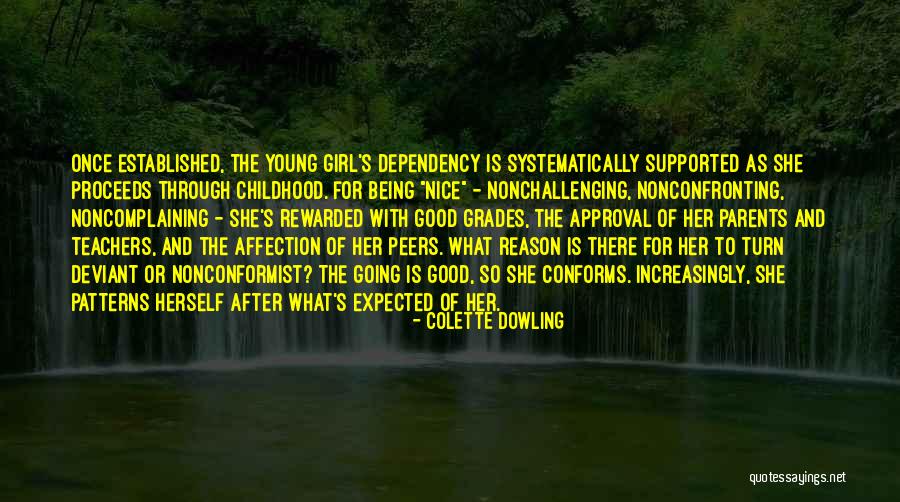 Orneriness Quotes By Colette Dowling Orneriness Quotes By Colette Dowling