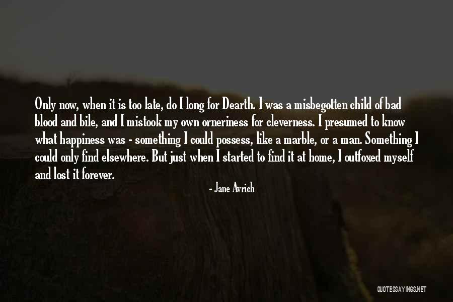 Orneriness Quotes By Jane Avrich Orneriness Quotes By Jane Avrich
