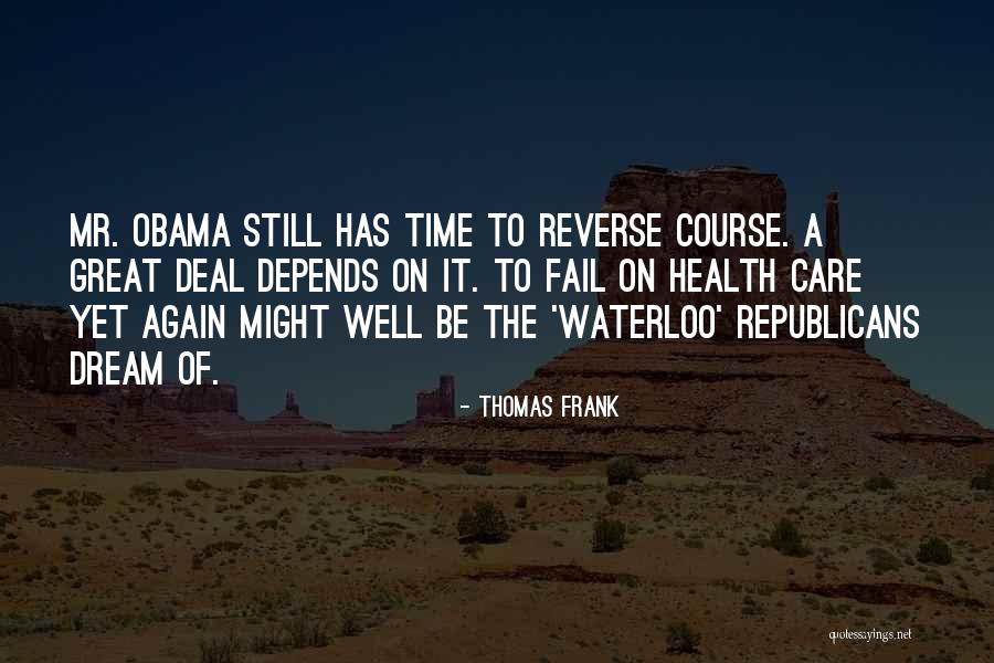 Orneriness Quotes By Thomas Frank Orneriness Quotes By Thomas Frank