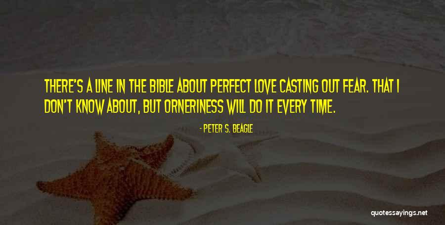 Ornery Love Quotes By Peter S. Beagle