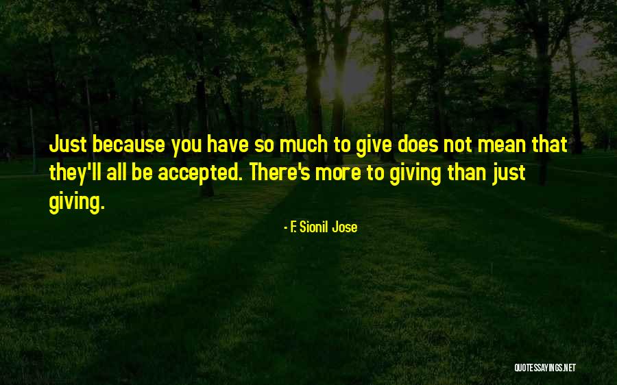 Ornesco Quotes By F. Sionil Jose Ornesco Quotes By F. Sionil Jose
