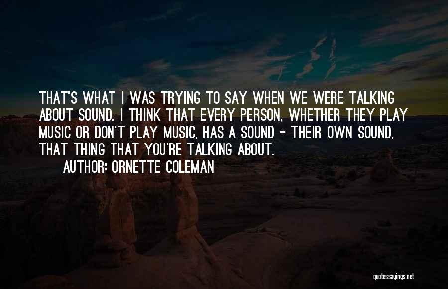 Ornette Coleman Quotes 1040652