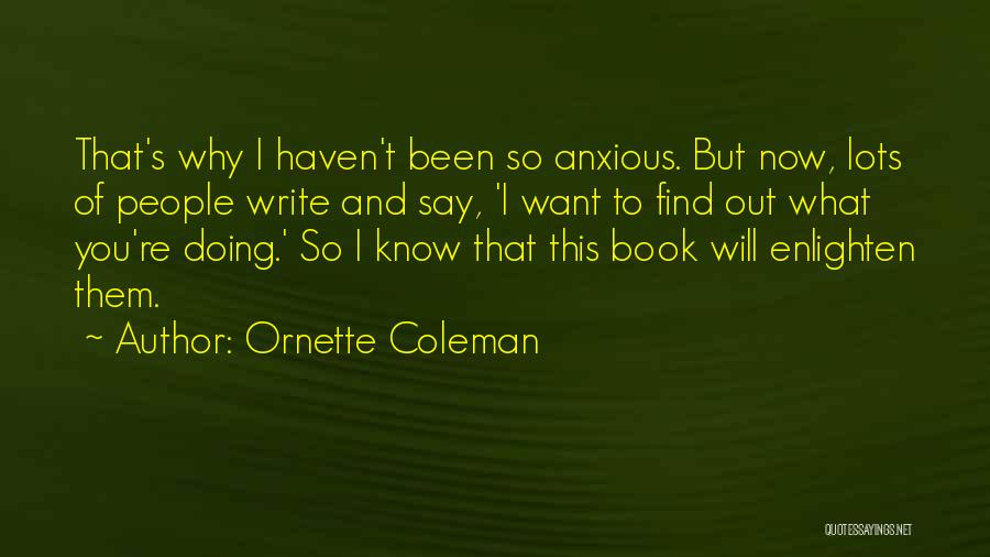 Ornette Coleman Quotes 2269247